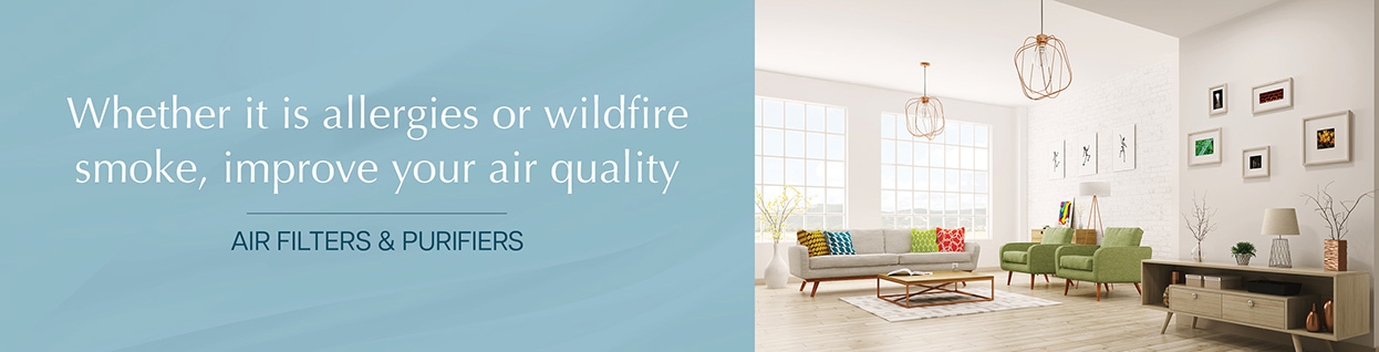 Whether it is allergies or wildfire smoke, improve your air quality - Shop Air Filters and Purifiers
